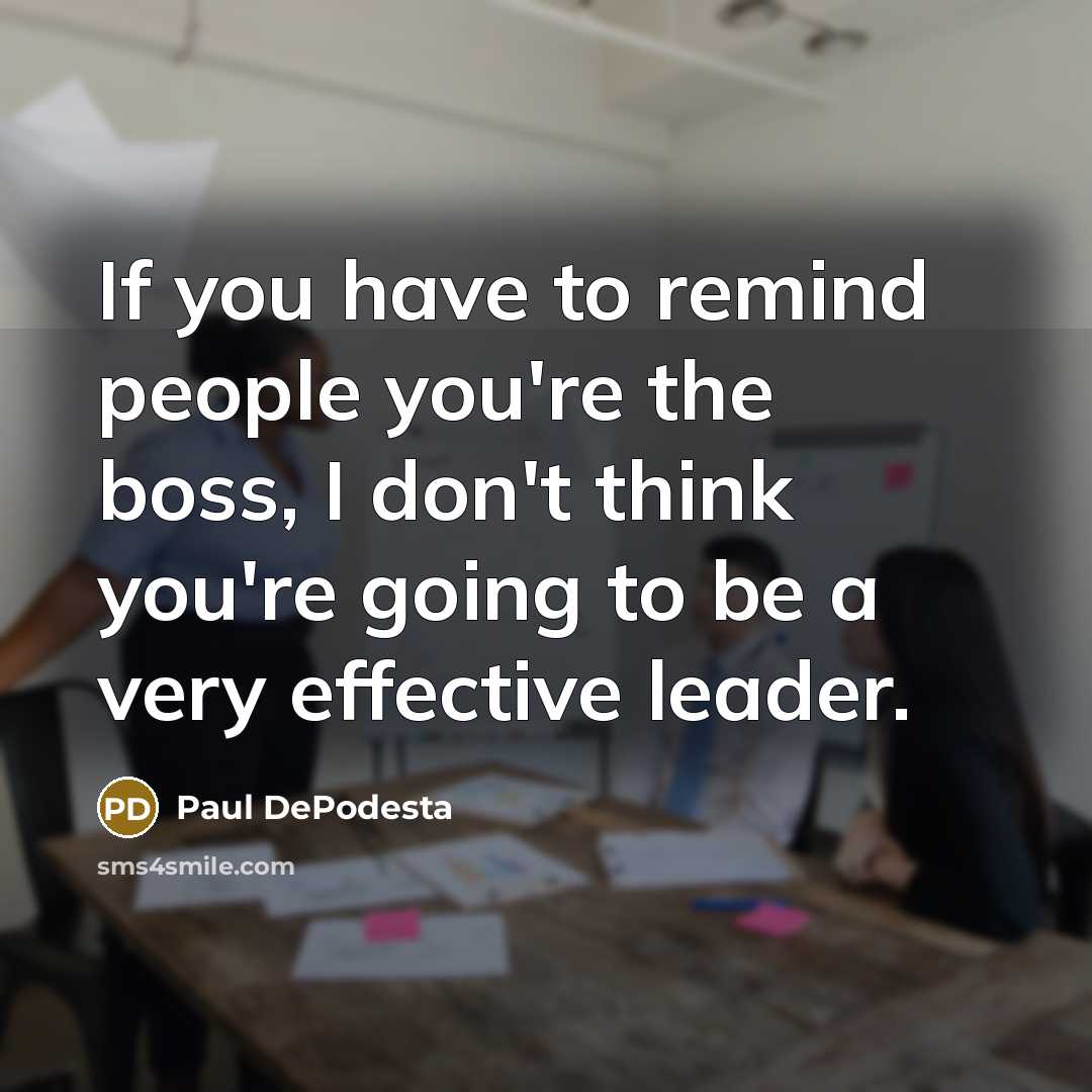 “If you have to remind people you're the boss, I…” quote by Paul DePodesta