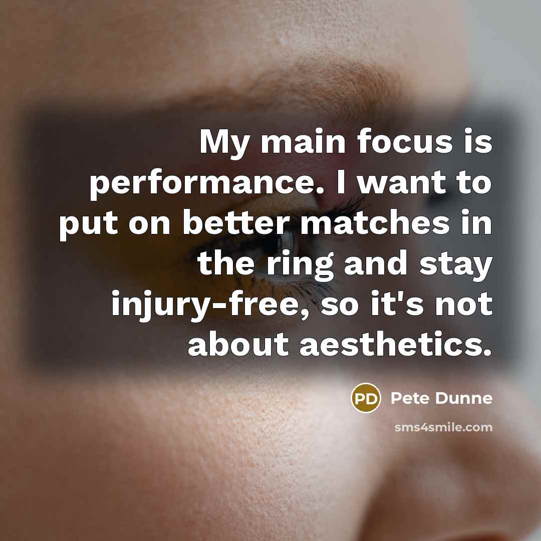 “My main focus is performance. I want to put on…” quote by Pete Dunne