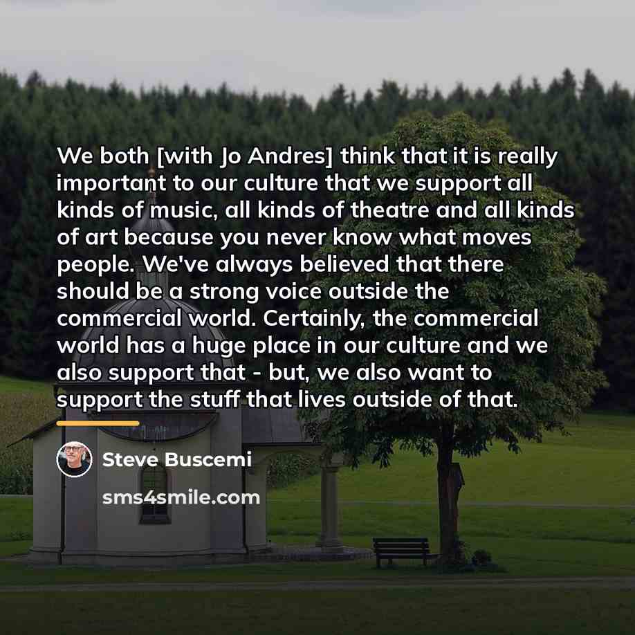 “We both [with Jo Andres] think that it is really…” quote by Steve Buscemi