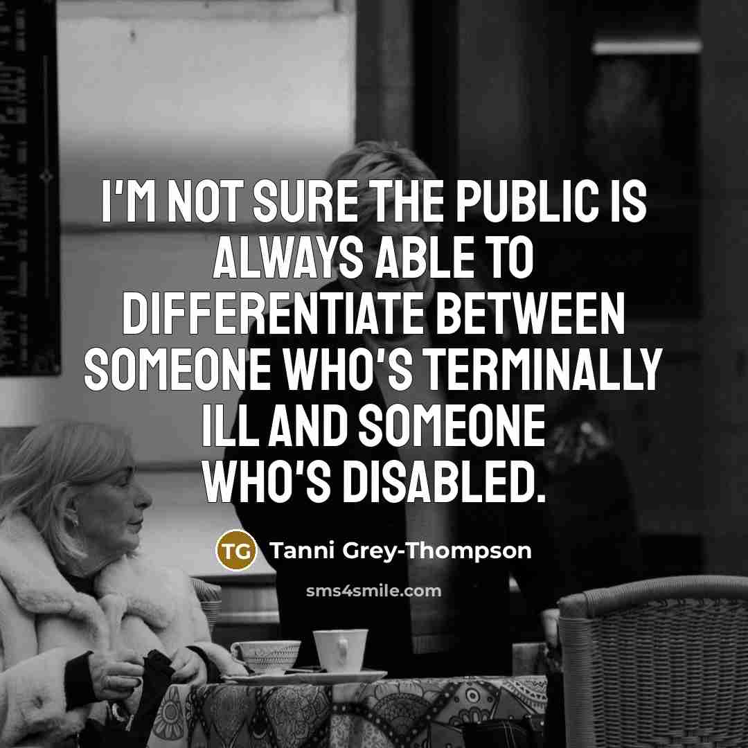 “I'm not sure the public is always able to differentiate…” quote by Tanni Grey-Thompson