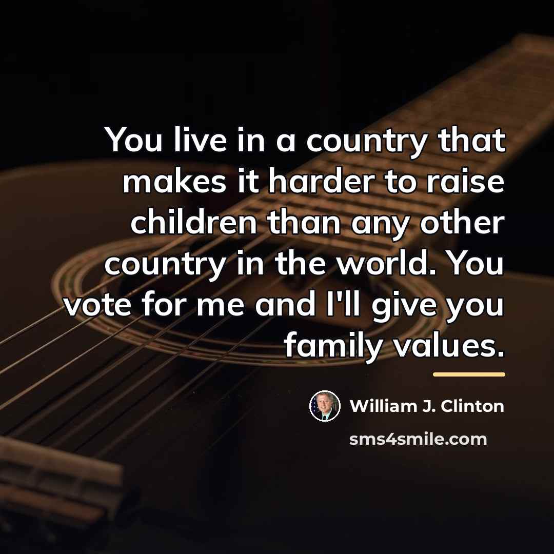 “You live in a country that makes it harder to…” quote by William J. Clinton