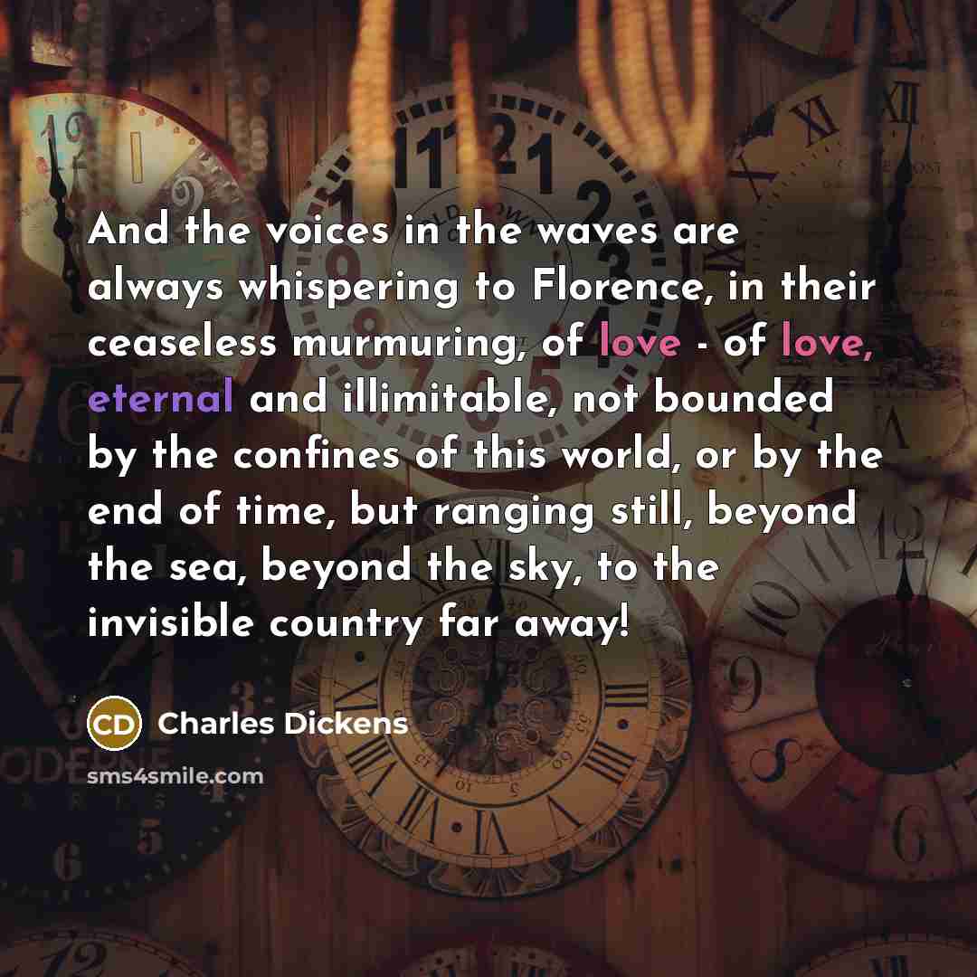 “And the voices in the waves are always whispering to…” quote by Charles Dickens