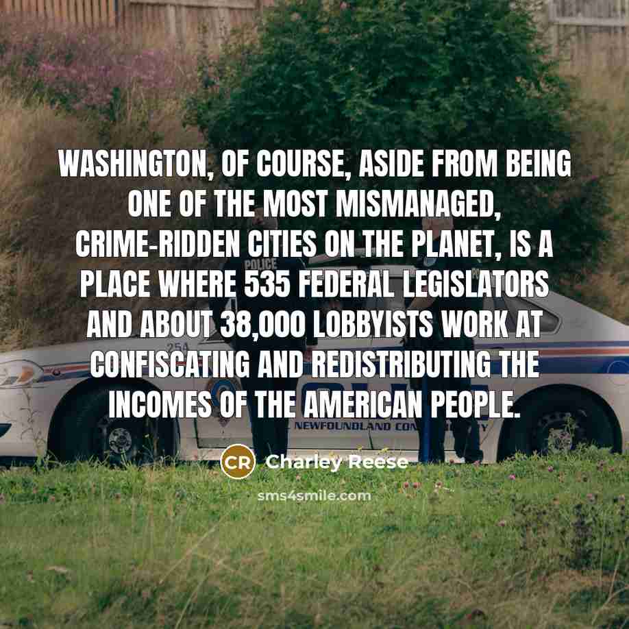 “Washington, of course, aside from being one of the most…” quote by Charley Reese