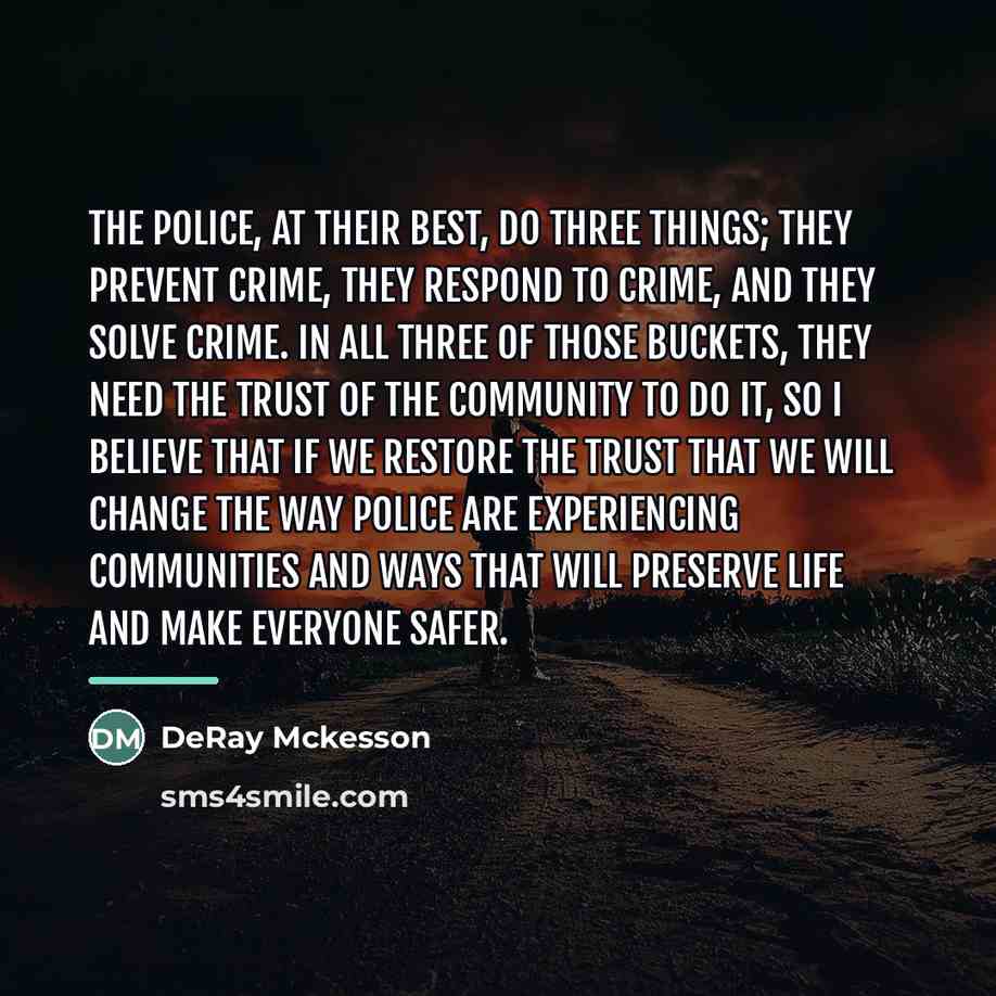 “The police, at their best, do three things; they prevent…” quote by DeRay Mckesson