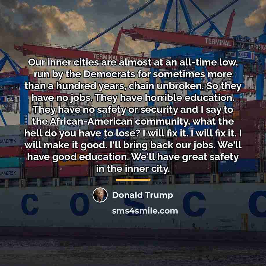 “Our inner cities are almost at an all-time low, run…” quote by Donald Trump