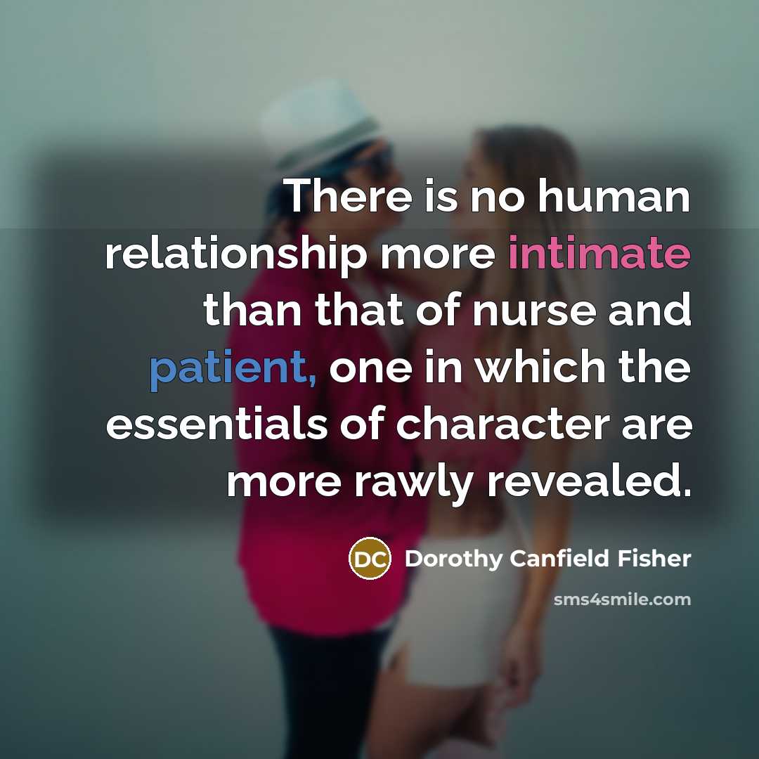 “There is no human relationship more intimate than that of…” quote by Dorothy Canfield Fisher