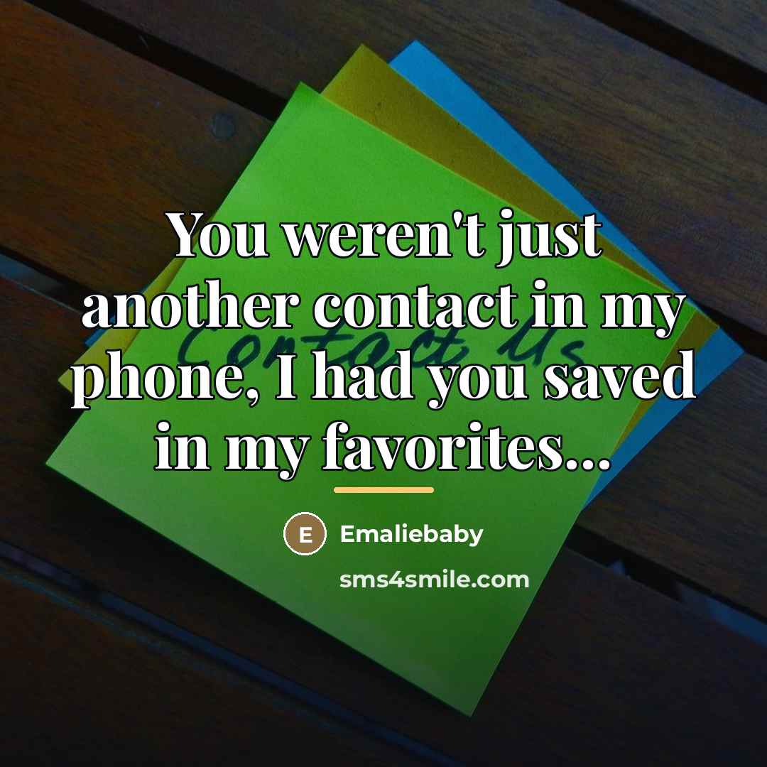 “You weren't just another contact in my phone, I had…” quote by Emaliebaby