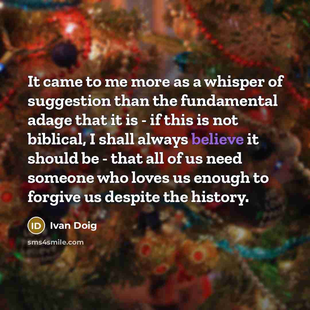 “It came to me more as a whisper of suggestion…” quote by Ivan Doig