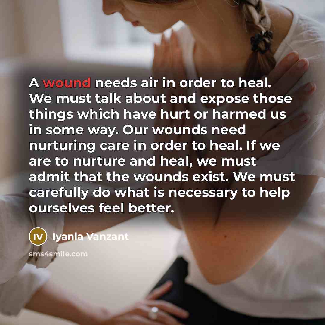 “A wound needs air in order to heal. We must…” quote by Iyanla Vanzant