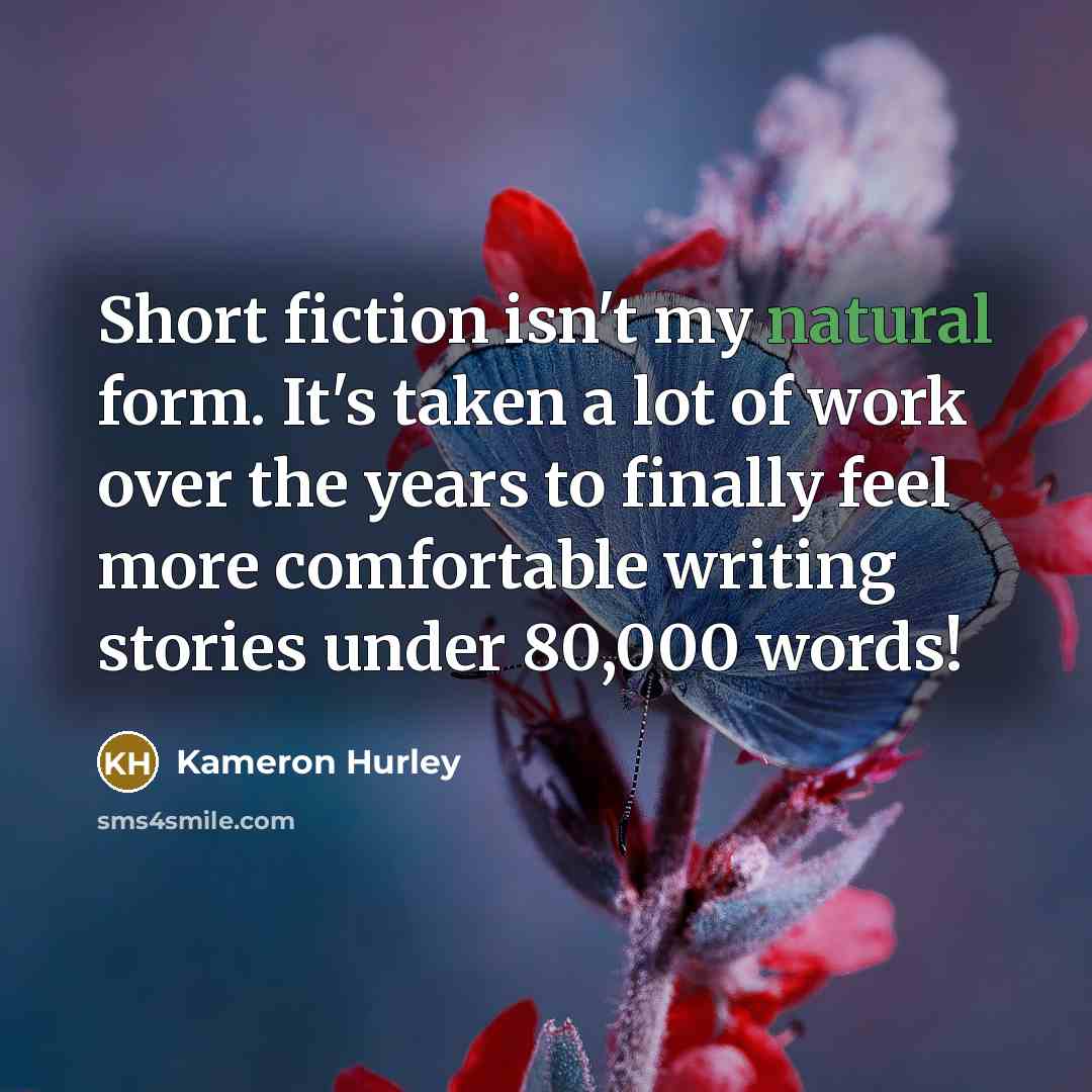 “Short fiction isn't my natural form. It's taken a lot…” quote by Kameron Hurley