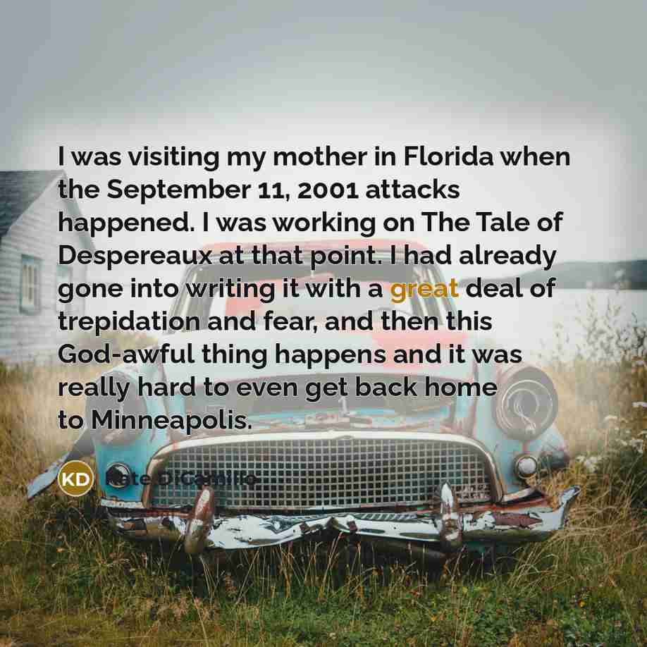 “I was visiting my mother in Florida when the September…” quote by Kate DiCamillo