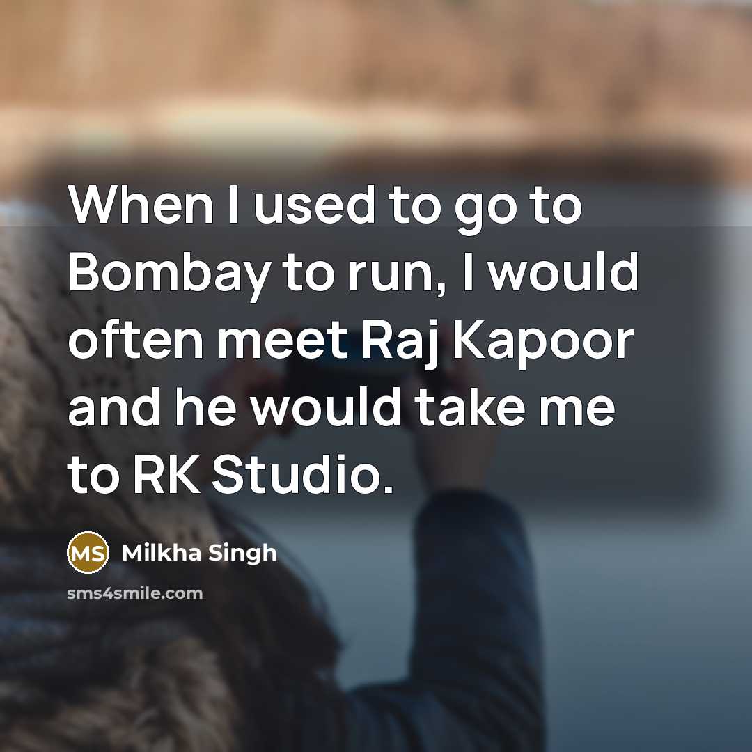 “When I used to go to Bombay to run, I…” quote by Milkha Singh