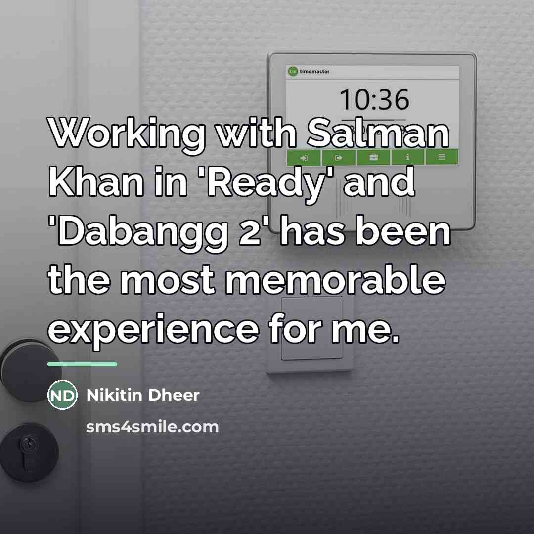 “Working with Salman Khan in 'Ready' and 'Dabangg 2' has…” quote by Nikitin Dheer