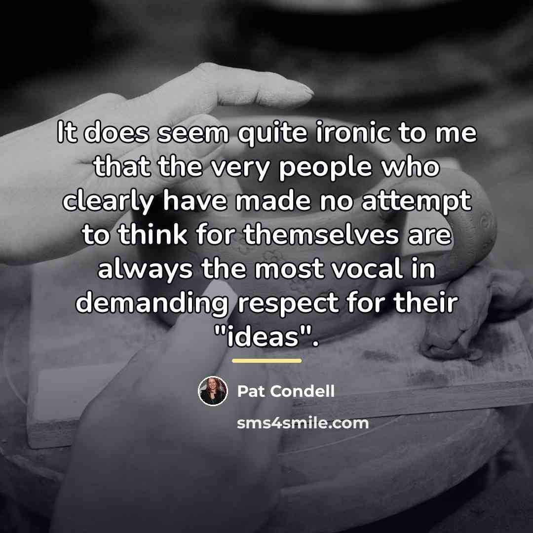 “It does seem quite ironic to me that the very…” quote by Pat Condell