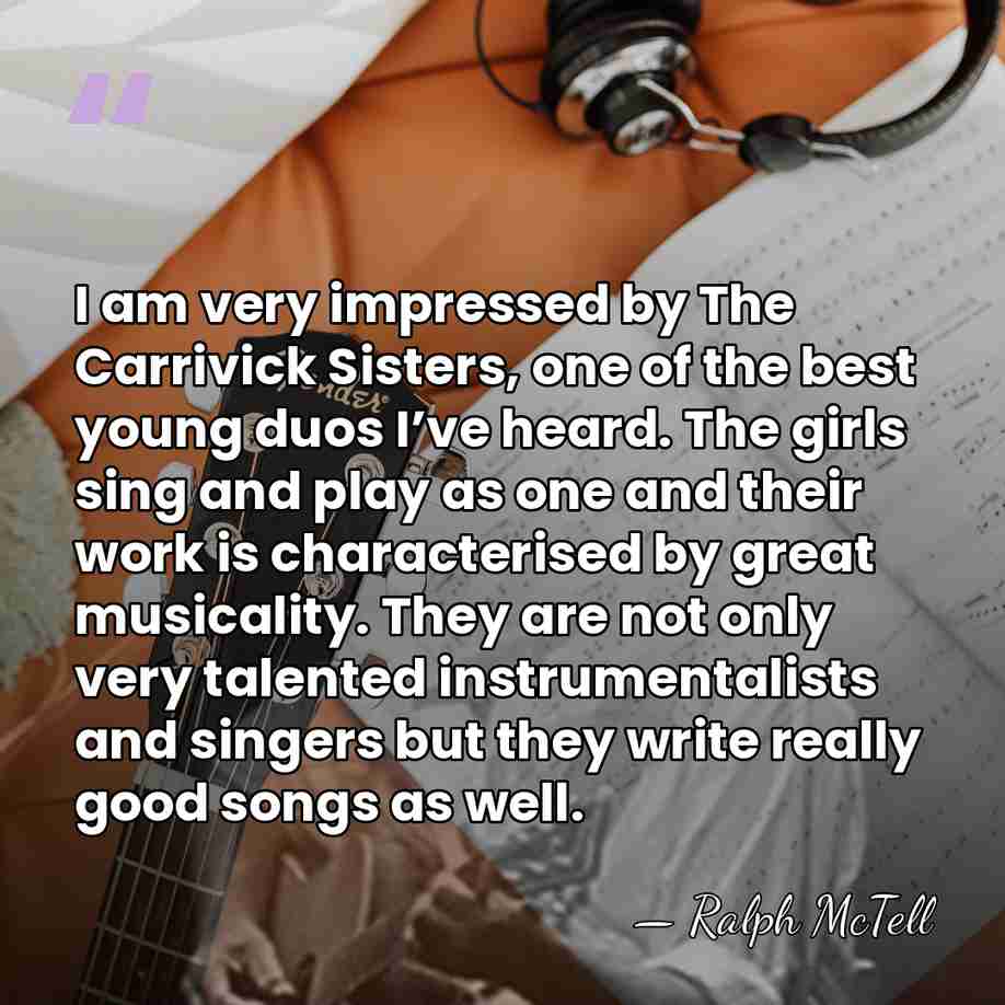 I am very impressed by The Carrivick Sisters, one of the best&hellip; - Ralph McTell