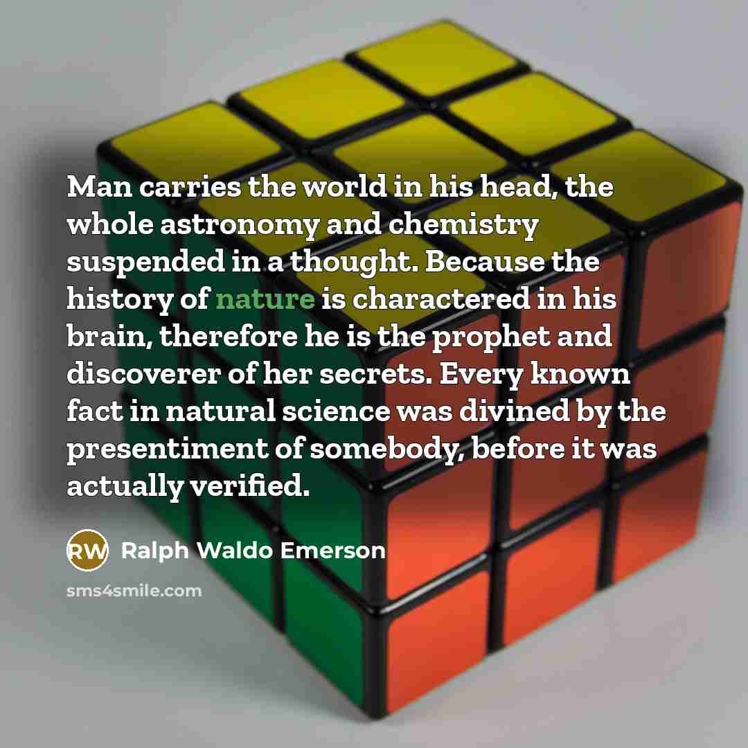 “Man carries the world in his head, the whole astronomy…” quote by Ralph Waldo Emerson