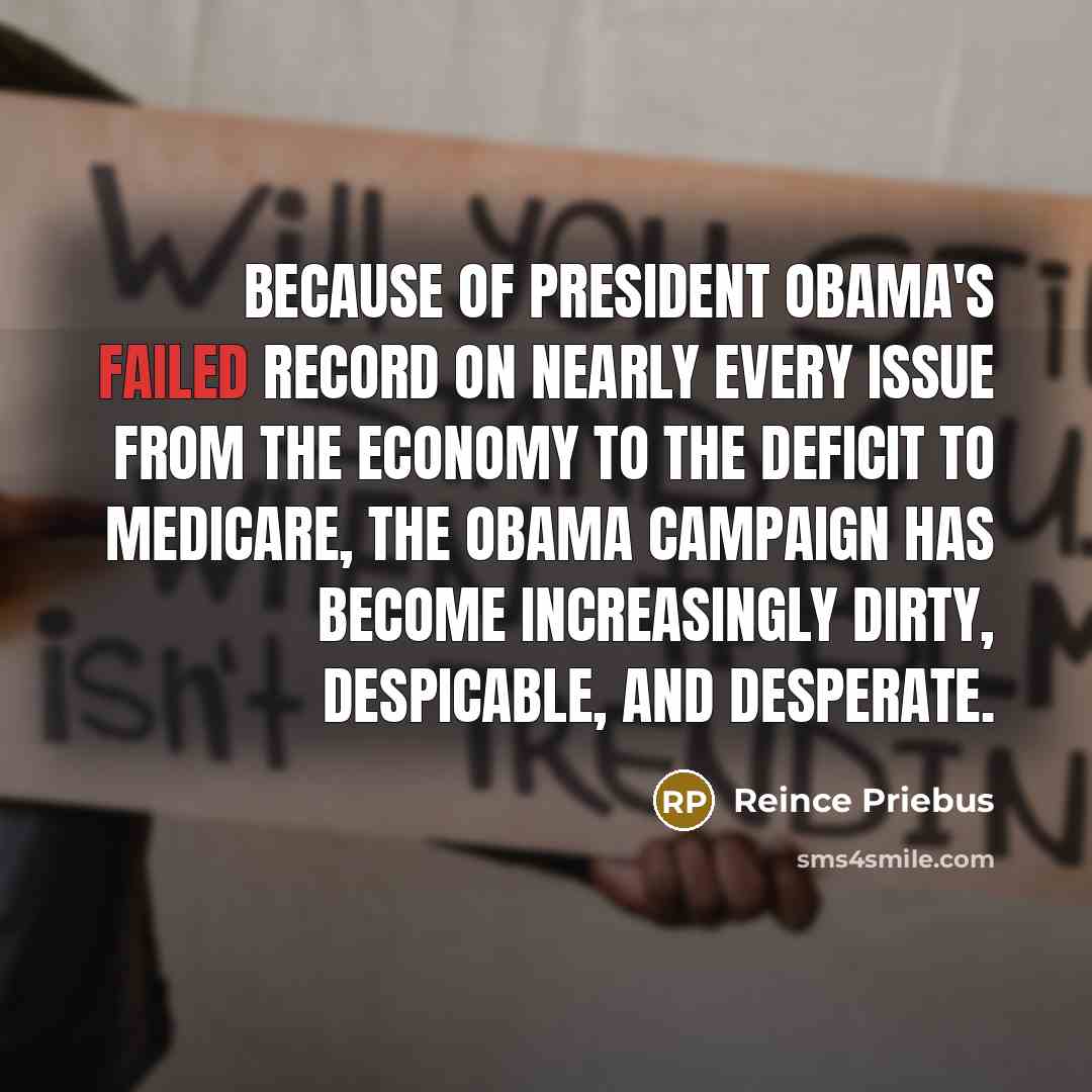 “Because of President Obama's failed record on nearly every issue…” quote by Reince Priebus