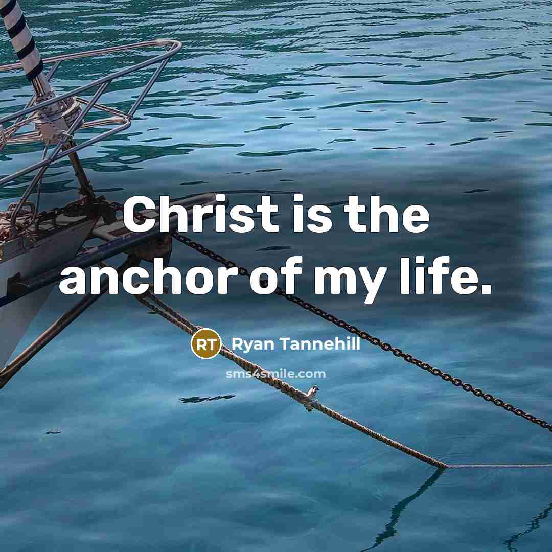 “Christ is the anchor of my life.…” quote by Ryan Tannehill