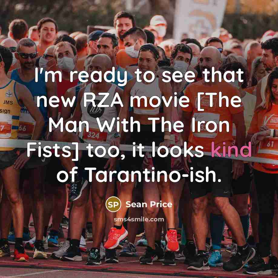 “I'm ready to see that new RZA movie [The Man…” quote by Sean Price