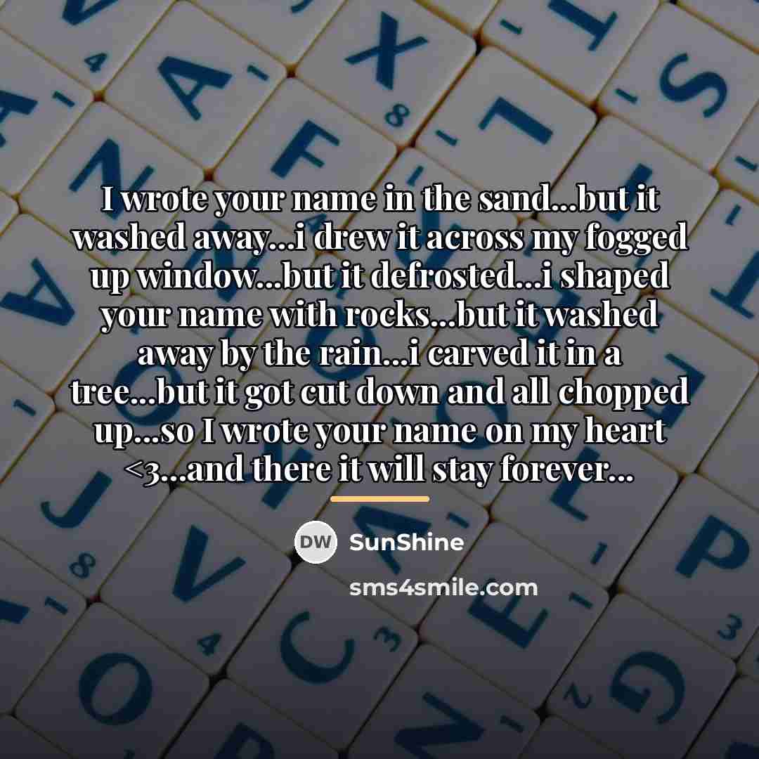 “I wrote your name in the sand...but it washed away...i…” quote by Sunshine