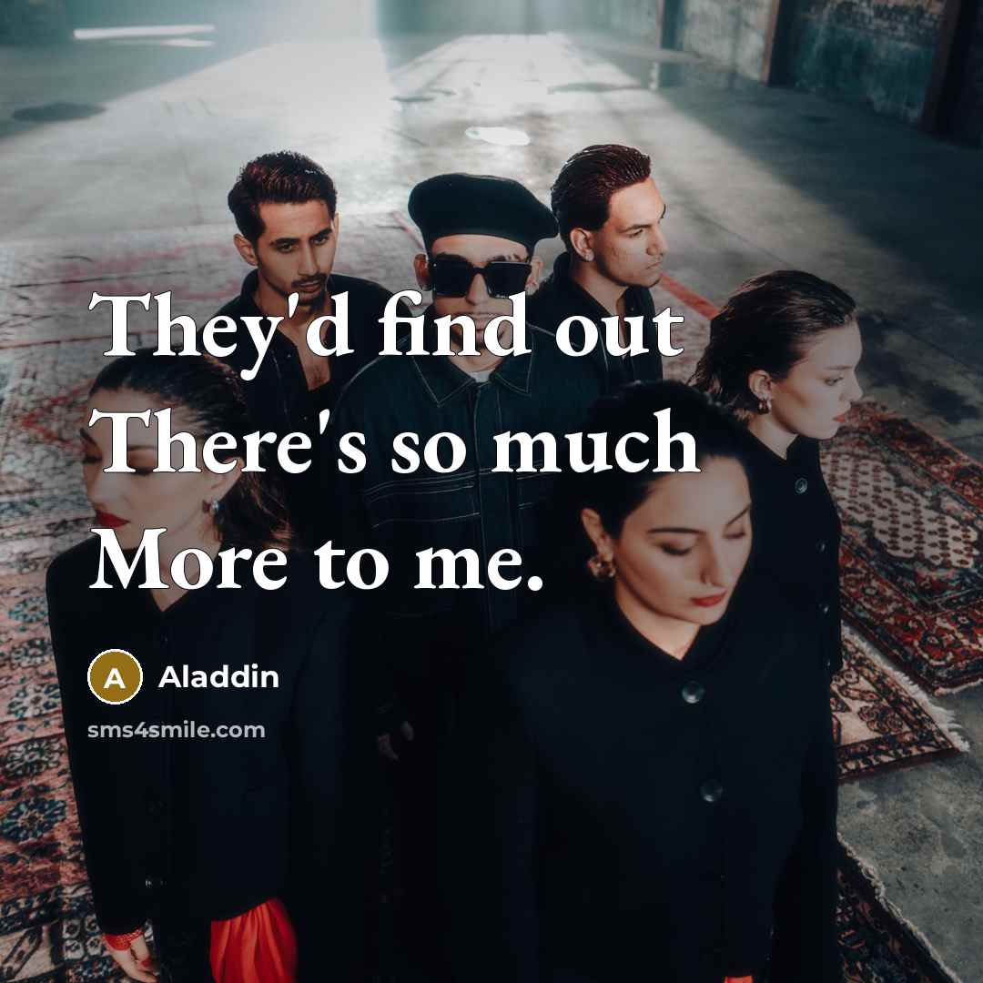 “They'd find out There's so much More to me.…” quote by Aladdin