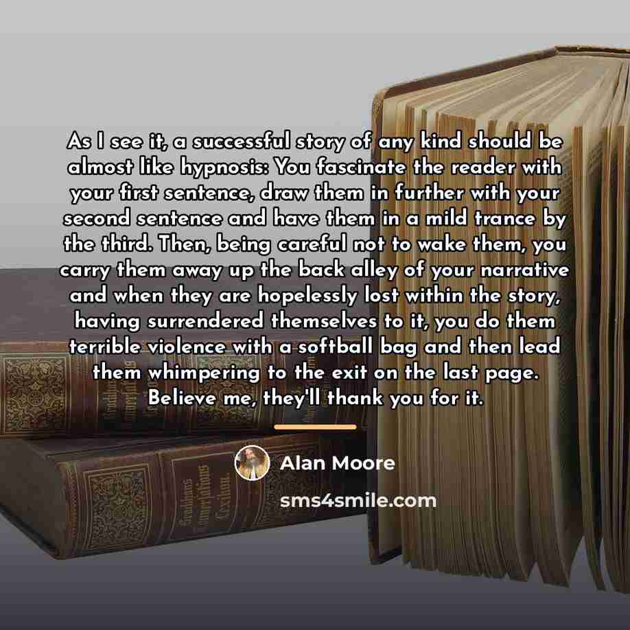 “As I see it, a successful story of any kind…” quote by Alan Moore