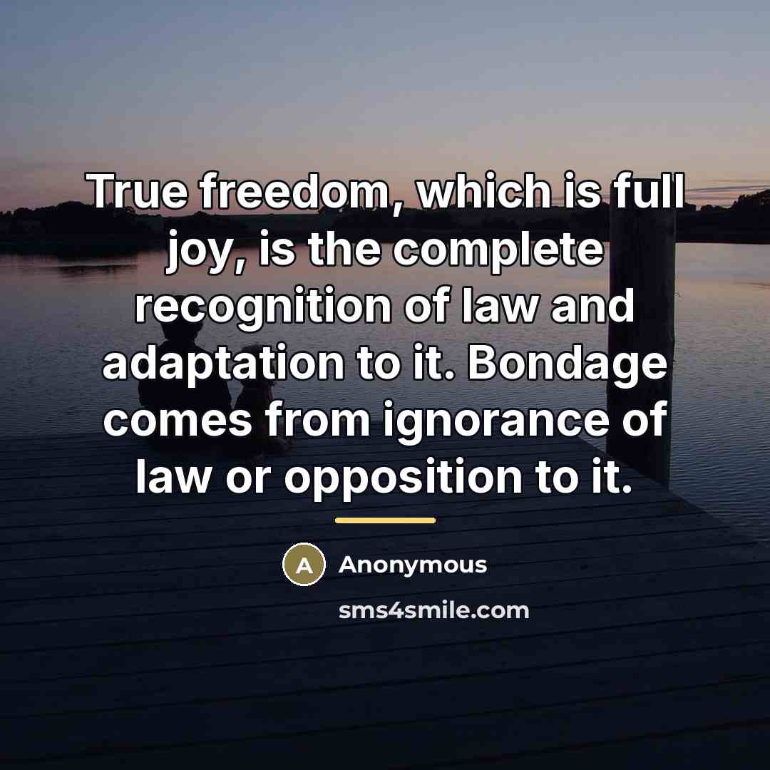 “True freedom, which is full joy, is the complete recognition…” quote by Anonymous