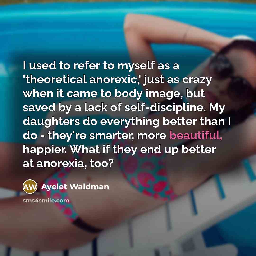 “I used to refer to myself as a 'theoretical anorexic,'…” quote by Ayelet Waldman