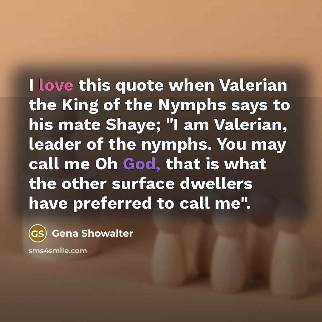 “I love this quote when Valerian the King of the…” quote by Gena Showalter