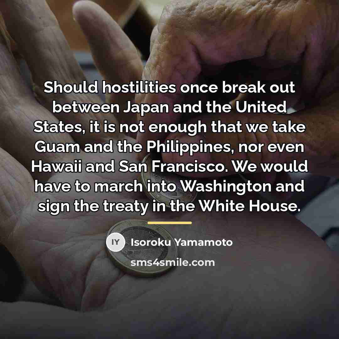 “Should hostilities once break out between Japan and the United…” quote by Isoroku Yamamoto