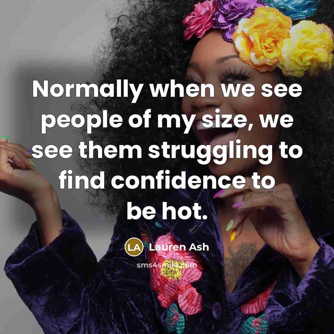 “Normally when we see people of my size, we see…” quote by Lauren Ash