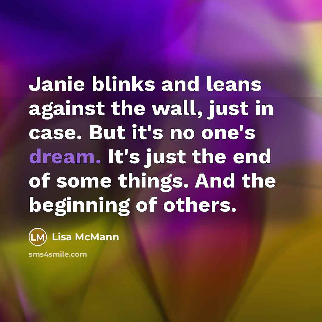 “Janie blinks and leans against the wall, just in case.…” quote by Lisa McMann