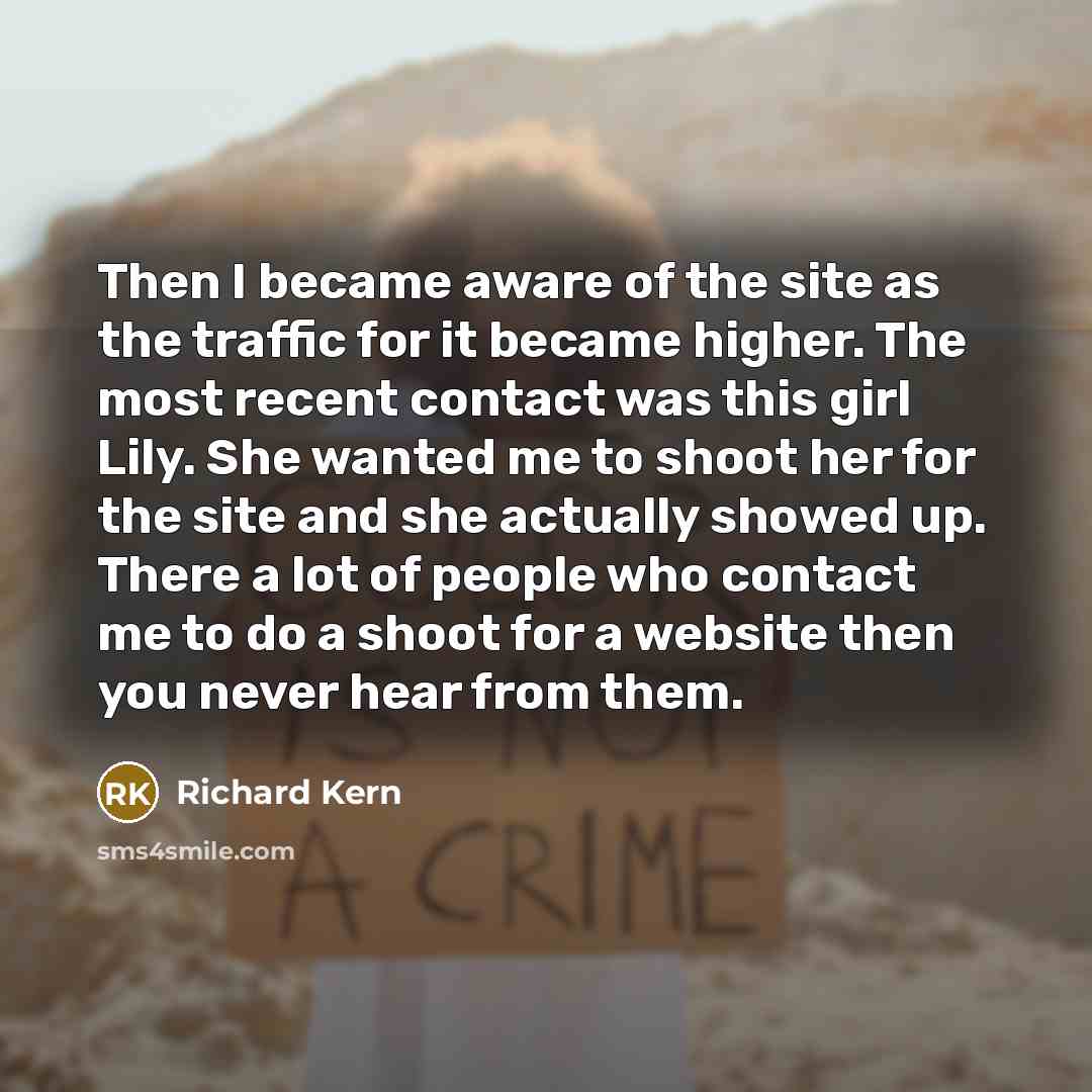 “Then I became aware of the site as the traffic…” quote by Richard Kern