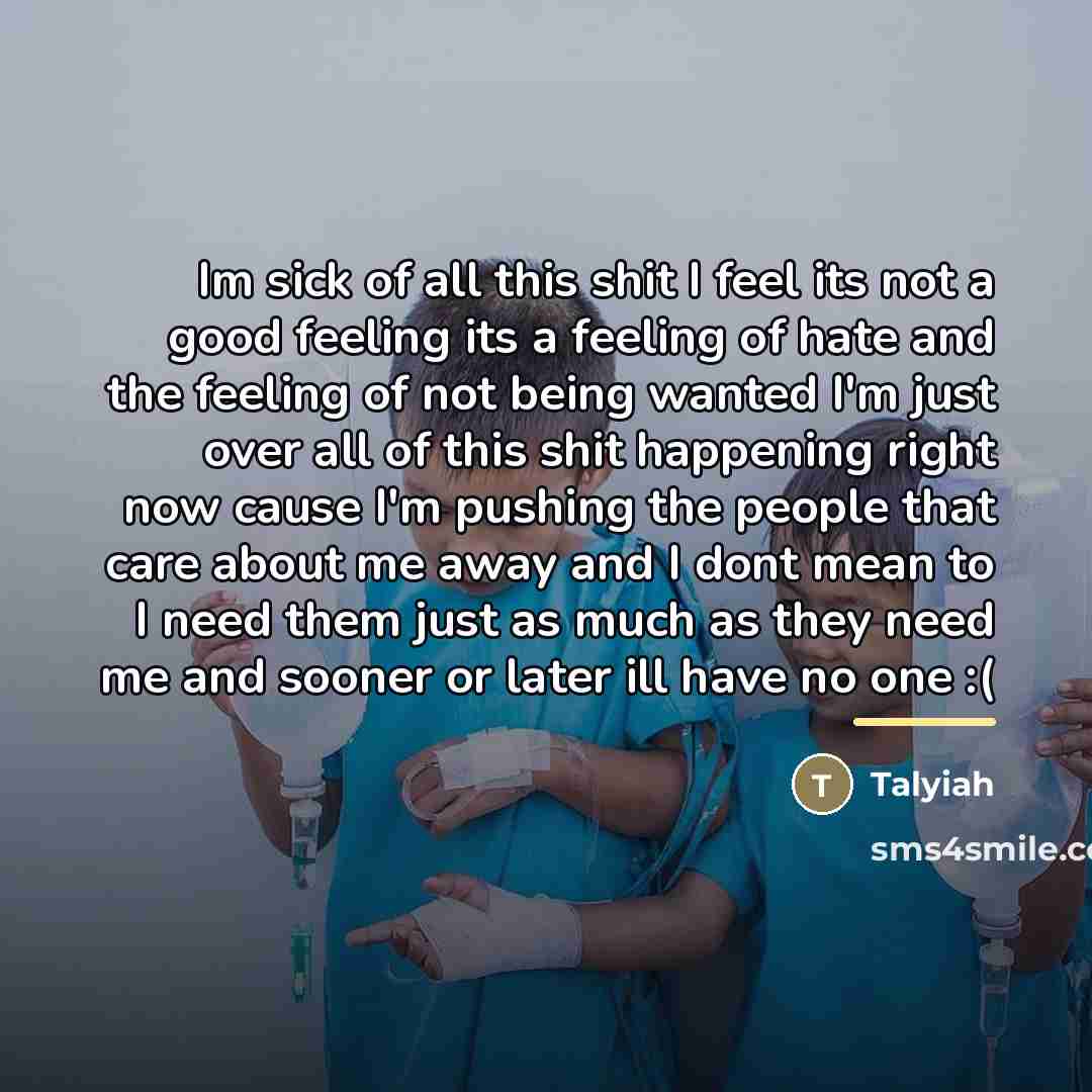“Im sick of all this shit I feel its not…” quote by Talyiah