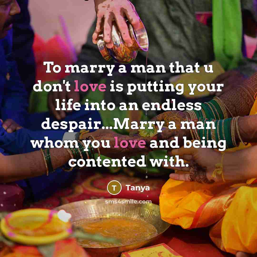 “To marry a man that u don't love is putting…” quote by Tanya