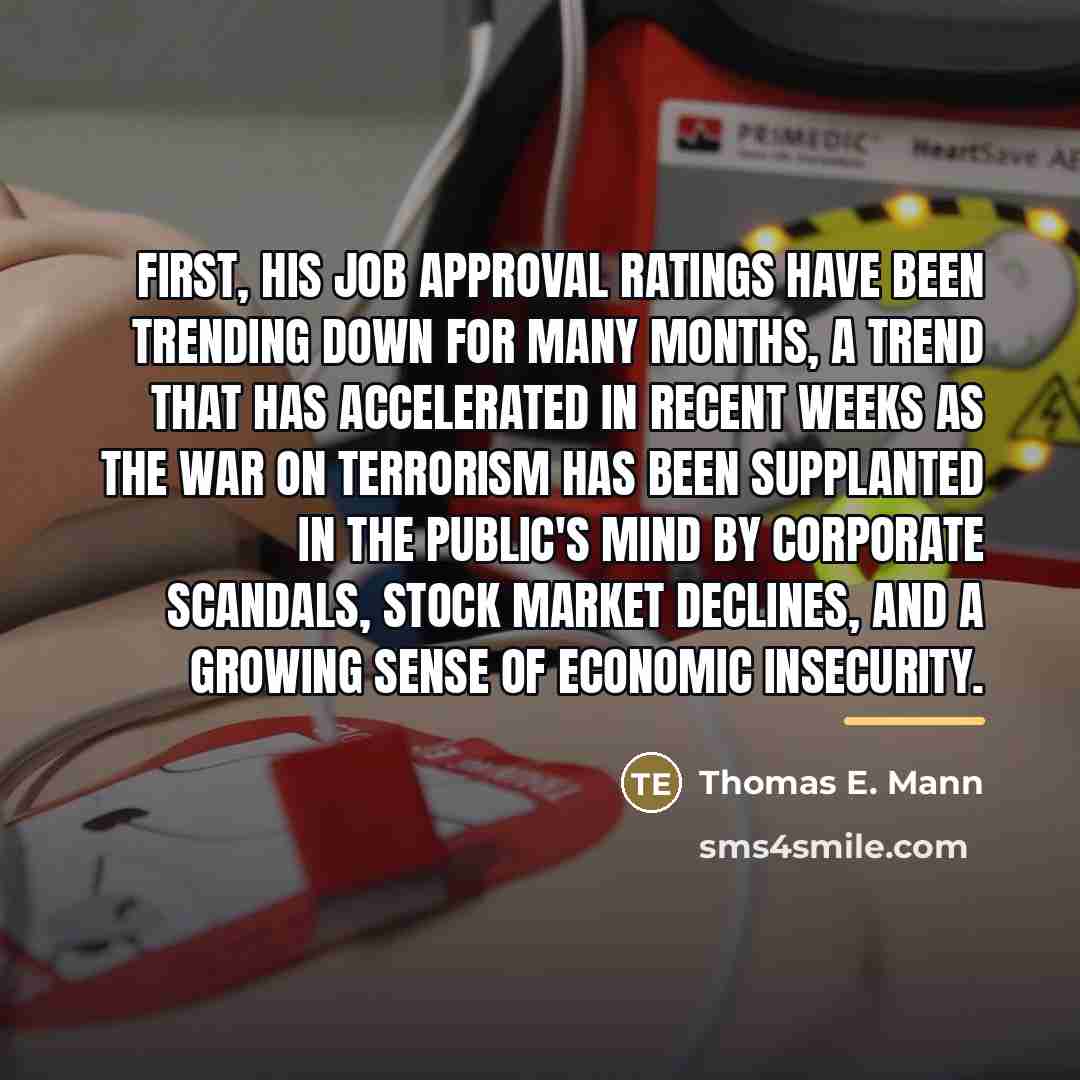 “First, his job approval ratings have been trending down for…” quote by Thomas E. Mann