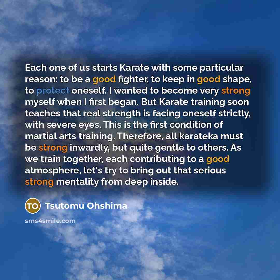 “Each one of us starts Karate with some particular reason:…” quote by Tsutomu Ohshima