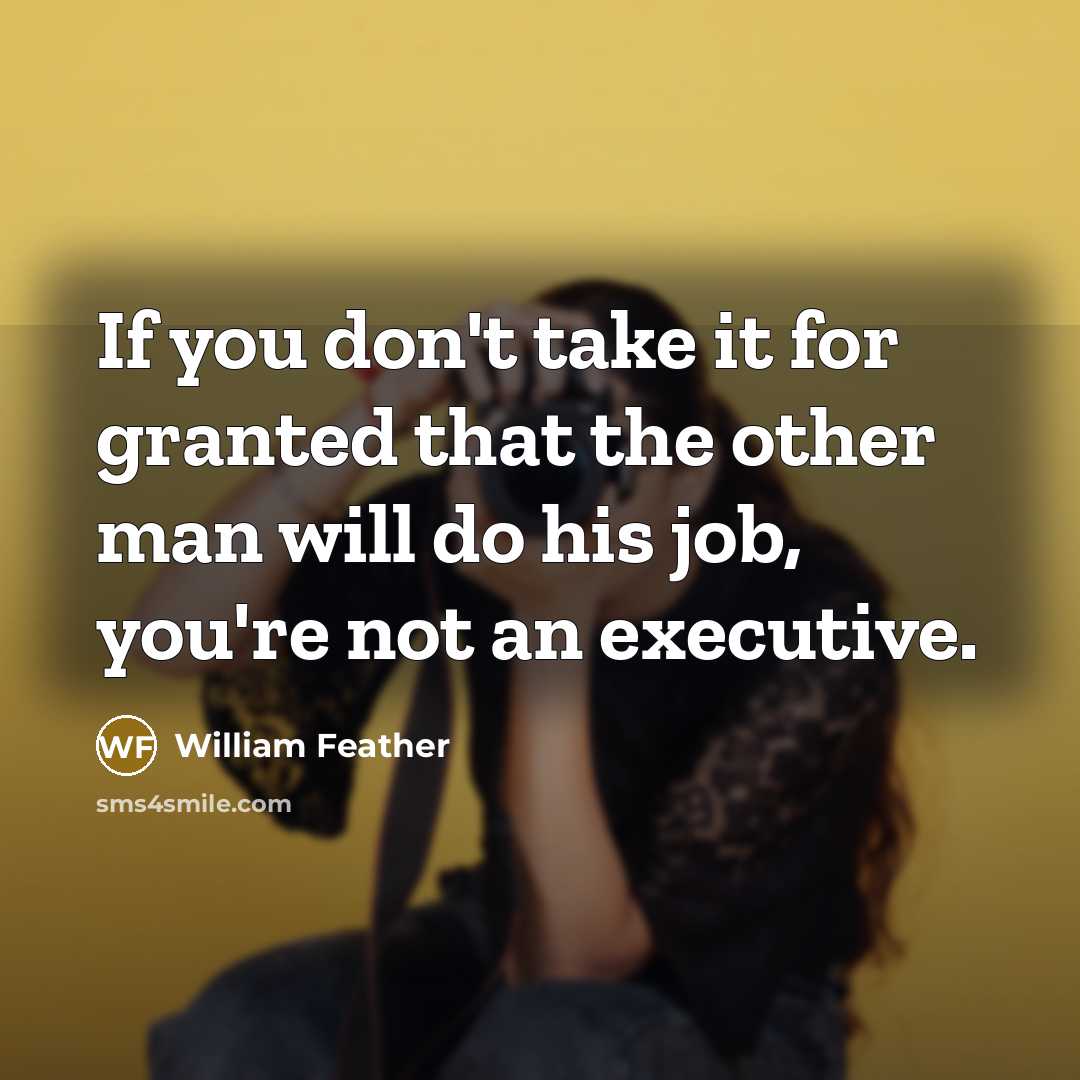 “If you don't take it for granted that the other…” quote by William Feather