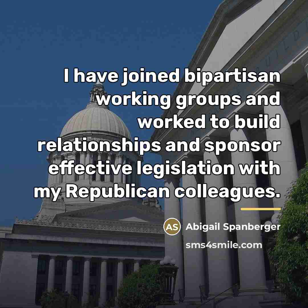 “I have joined bipartisan working groups and worked to build…” quote by Abigail Spanberger