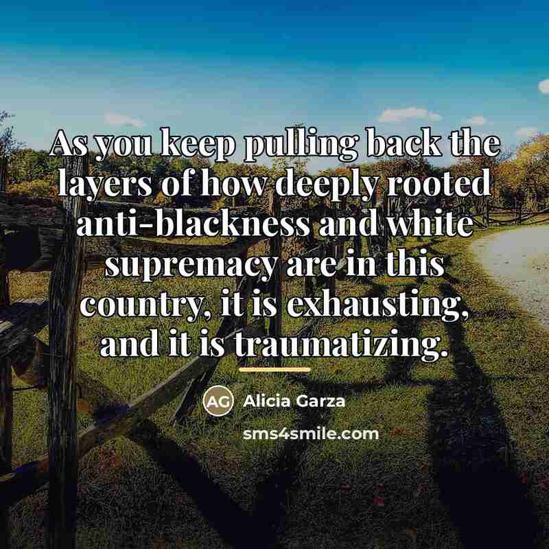 “As you keep pulling back the layers of how deeply…” quote by Alicia Garza