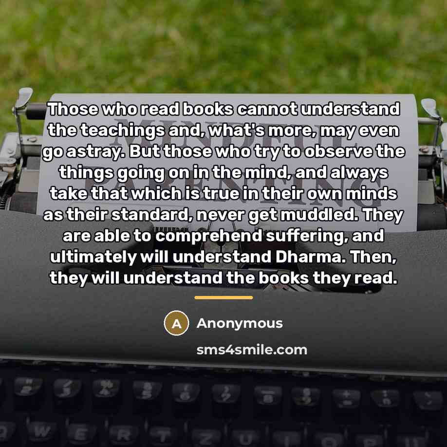 “Those who read books cannot understand the teachings and, what's…” quote by Buddhadasa Bhikkhu