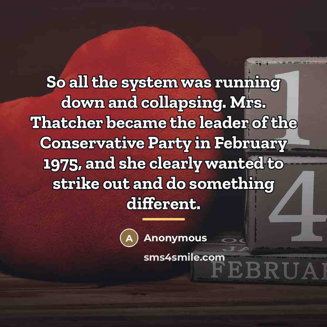 “So all the system was running down and collapsing. Mrs.…” quote by Anonymous