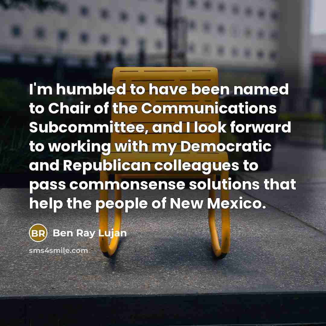 “I'm humbled to have been named to Chair of the…” quote by Ben Ray Lujan