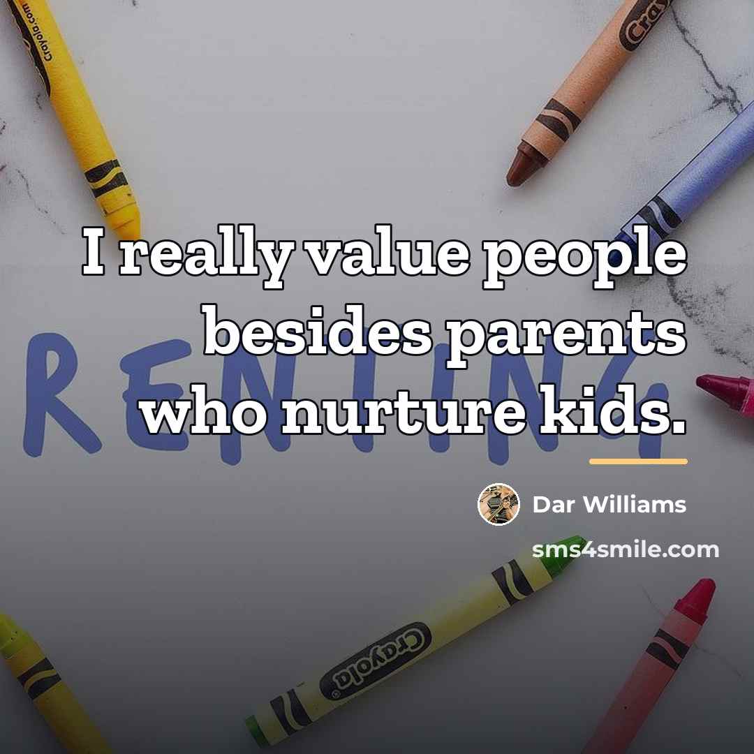 “I really value people besides parents who nurture kids.…” quote by Dar Williams