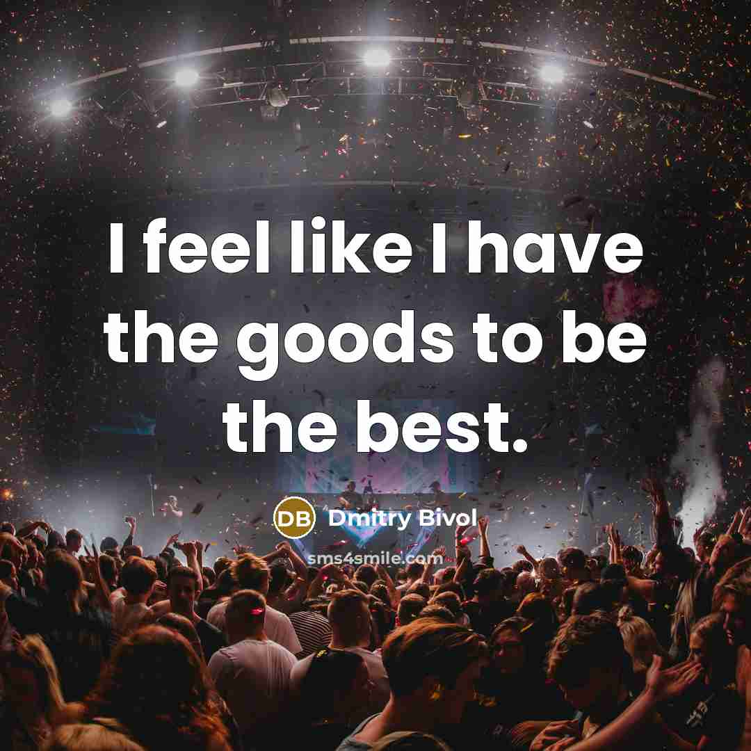 “I feel like I have the goods to be the…” quote by Dmitry Bivol