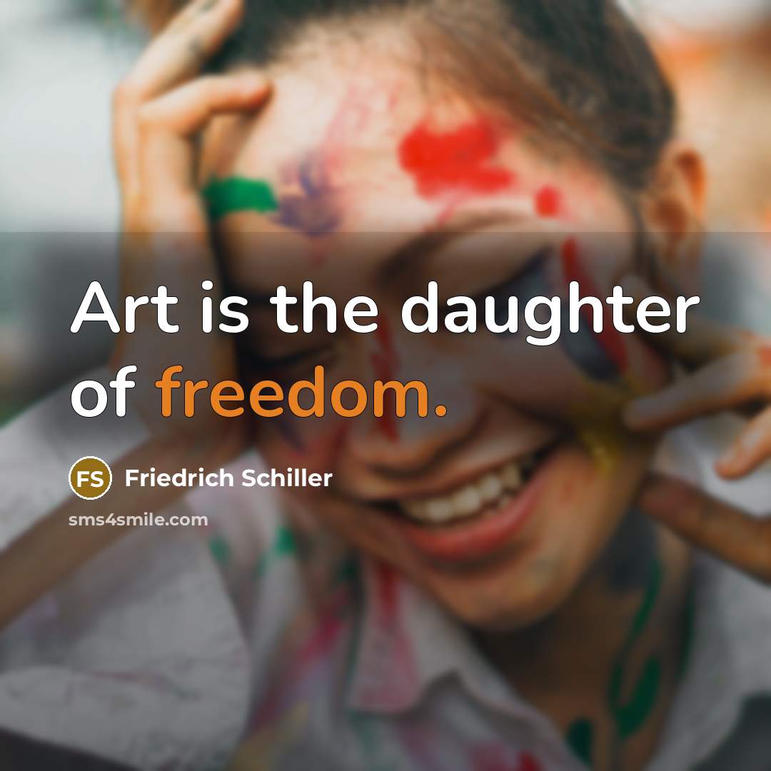 “Art is the daughter of freedom.…” quote by Friedrich Schiller