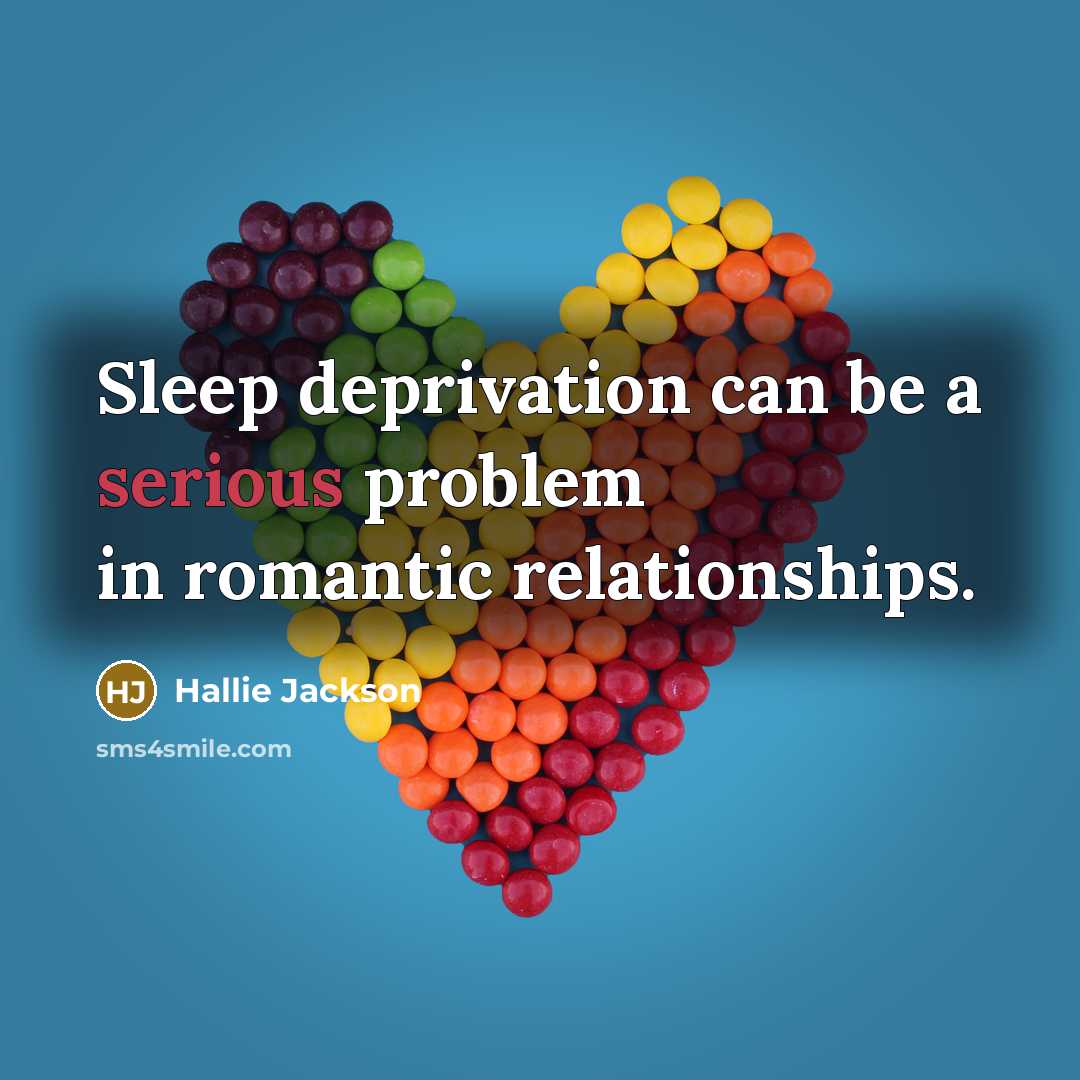 “Sleep deprivation can be a serious problem in romantic relationships.…” quote by Hallie Jackson