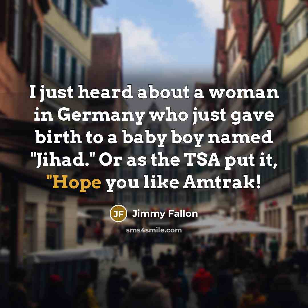 “I just heard about a woman in Germany who just…” quote by Jimmy Fallon