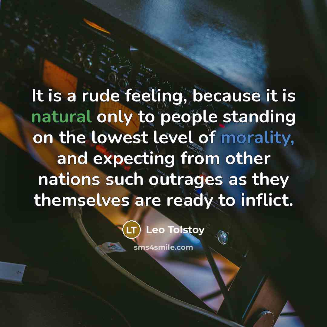 “It is a rude feeling, because it is natural only…” quote by Leo Tolstoy