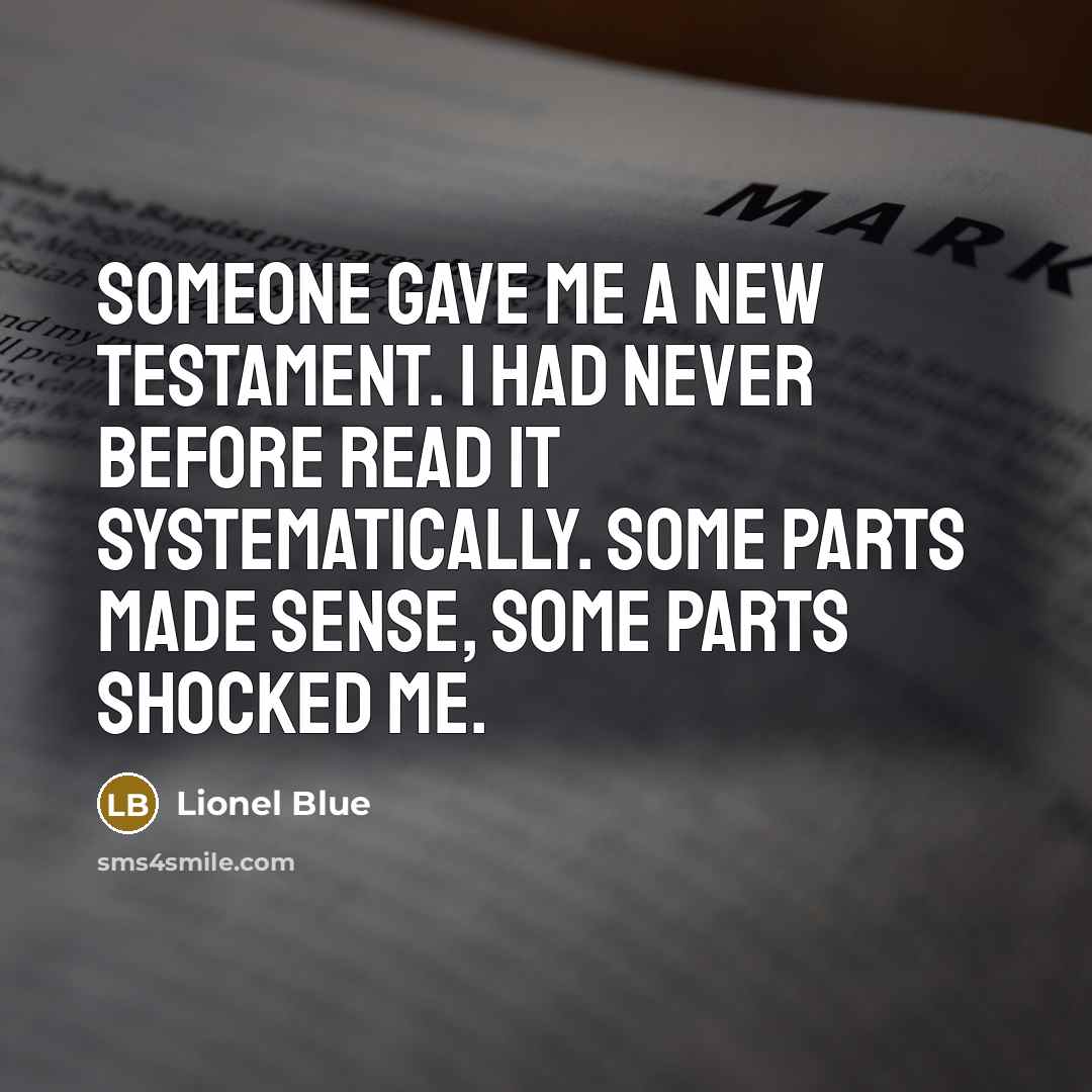 “Someone gave me a New Testament. I had never before…” quote by Lionel Blue